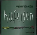 CD - Hans-Jürgen Hufeisen - Faszination Flöte