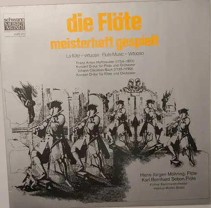 Hoffmeister / J. C. Bach - Die Flöte - Meisterhaft Gespielt: Konzert D-dur Für Flöte Und Orchester / Konzert D-dur Für Flöte U