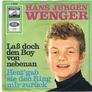 Hans Jürgen Wenger - Laß Doch Den Boy Von Nebenan