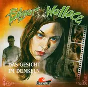Edgar Wallace - Das Gesicht im Dunkeln