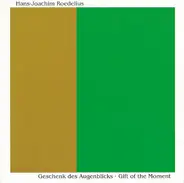 Hans-Joachim Roedelius - Geschenk des Augenblicks (Gift of the Moment)