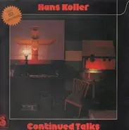 Hans Koller - Continued Talks