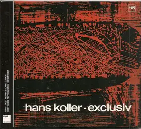 Hans Koller - Exclusiv