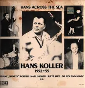 LP - Hans Koller - Hans Across The Sea