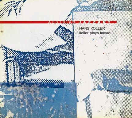 Hans Koller - Koller Plays Kovac