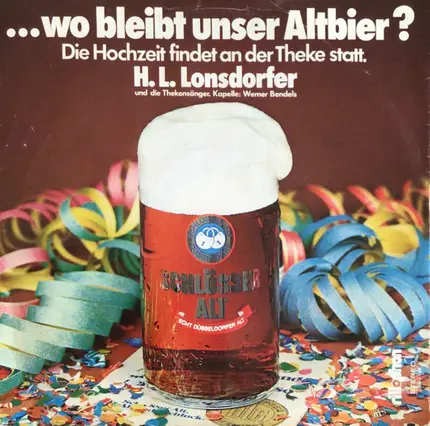 Hans Ludwig Lonsdorfer - …Wo Bleibt Unser Altbier?