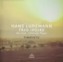CD - Hans Lüdemann , Trio Ivoire - Timbuktu