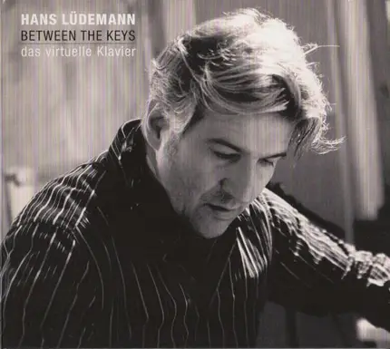 Hans Lüdemann - Between The Keys - Das Virtuelle Klavier