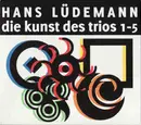 CD-Box - Hans Lüdemann - Die Kunst Des Trios 1-5 - 5 CDs + 1 DVD / Digisleeves + Slipcase + Booklet