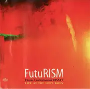 Double CD - Hans Lüdemann RISM 7 - FutuRISM (Live At The Loft, Köln)