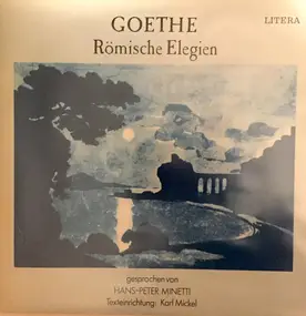 Johann Wolfgang von Goethe - Römische Elegien