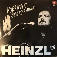 Hans Peter Heinzl - Vorsicht, Bissiger Mund