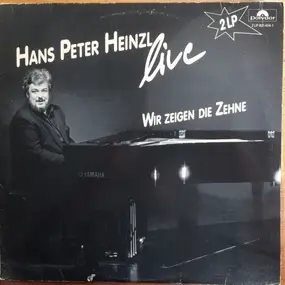 Hans Peter Heinzl - Wir Zeigen Die Zehne