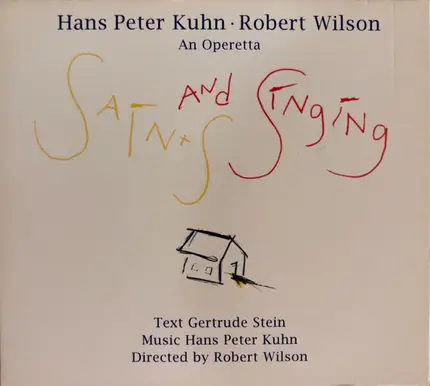 Hans Peter Kuhn • Robert Wilson - Saints And Singing (An Operetta)