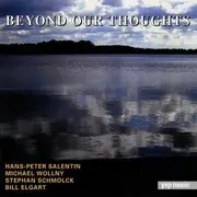 CD - Hans-Peter Salentin , Michael Wollny , Stephan Schmolck , Bill Elgart - Beyond Our Thoughts