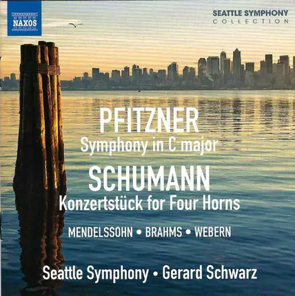 Hans Pfitzner • Robert Schumann • Felix Mendelssohn-Bartholdy • Johannes Brahms • Anton Webern - Se - Symphony In C Major • Konzertstück For Four Horns