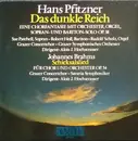 LP - Hans Pfitzner , Johannes Brahms , Sue Patchell , Robert Holl , Rudolf Scholz , Grazer Concertchor , - Das Dunkle Reich / Schicksalslied