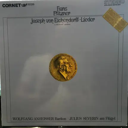 Hans Pfitzner , Wolfgang Anheisser , Julius Severin - Joseph Von Eichendorff-Lieder - Erste Vollständige Aufnahme