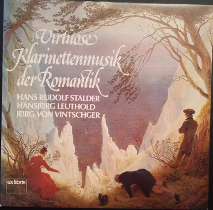 Hans-Rudolf Stalder , Hansjürg Leuthold , Jürg von Vintschger - Virtuose Klarinettenmusik Der Romantik