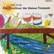 LP - Hans Sandig / Kurt Schwaen - Die Abenteuer Der Kleinen Trompete / Vom König Midas - +Booklet