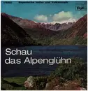LP - Hans Saurer, Siggi Höpler, Prinzenauer Buam - Schau' das Alpenglüh'n