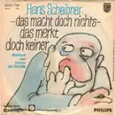 7inch Vinyl Single - Hans Scheibner - ...Das Macht Doch Nichts - Das Merkt Doch Keiner / Manfred War Immer Der Größte