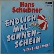 7inch Vinyl Single - Hans Scheibner - Endlich Mal Sonnenschein