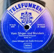 Hans Schleger Mit Seinem Salon-Orchester - Vom Singen Und Wandern