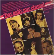 Hans Söhnker, Marlene Dietrich, Zahrah Leander, a.o. - Das Gab's Nur Einmal. Unvergängliche Tonfilmmelodien. Folge 2