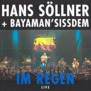 Hans Söllner + Bayaman'Sissdem - Im Regen Live