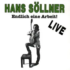 Hans Söllner - Endlich Eine Arbeit! Live