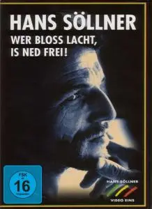 Hans Söllner - Wer bloß lacht,is ned frei!