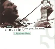 Hans Theessink - Blue Grooves From Vienna (A 50th Anniversary Celebration)