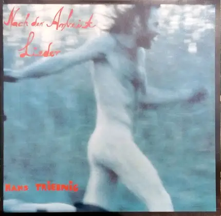 Hans Triebnig - Nach Der Arbeit Lieder