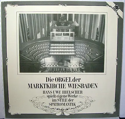 Hans Uwe Hielscher - Die Orgel Der Marktkirche Wiesbaden