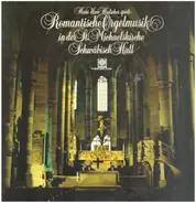 Hans Uwe Hielscher - Romantische Orgelmusik in der St. Michaelskirche Schwäbisch Hall