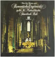 Hans Uwe Hielscher - Romantische Orgelmusik in der St. Michaelskirche Schwäbisch Hall