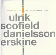 Hans Ulrik | John Scofield | Lars Danielsson | Peter Erskine - Shortcuts - Jazzpar Combo 1999