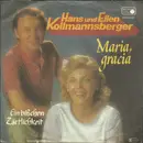 7inch Vinyl Single - Hans Und Ellen Kollmannsberger - Maria, Gracia