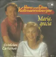 Hans Und Ellen Kollmannsberger - Maria, Gracia