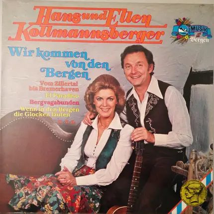 Hans Und Ellen Kollmannsberger - Wir Kommen Von Den Bergen