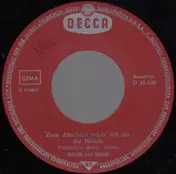 Hans Und Heidi - Zum Abschied Reich' Ich Dir Die Hände / Und Wieder Geht Ein Schöner Tag