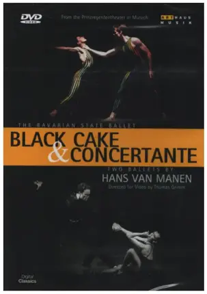 Hans Von Manen / Prinzregententheater Munich - Black Cake & Concertante