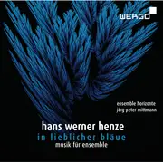 CD - Henze - In Lieblicher Bläue - Musik Für Ensemble
