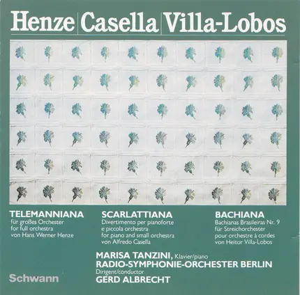 Hans Werner Henze / Alfredo Casella / Heitor Villa-Lobos - Marisa Tanzini , Radio-Symphonie-Orchest - Telemanniana / Scarlattiana / Bachiana