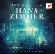Hans Zimmer - The World Of Hans Zimmer (A Symphonic Celebration)
