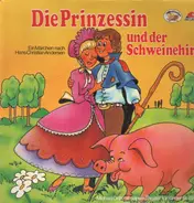 Hans Christian Andersen - Die Prinzessin und der Schweinehirt