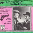7'' - Hans Albers und Heinz Rühmann - Jawoll, Meine Herrn! / Ich Brech' Die Herzen