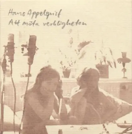 Hans Appelqvist - Att Möta Verkligheten