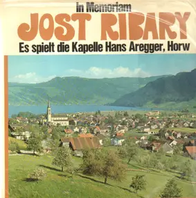 Hans Aregger, Horw - In Memoriam Jost Ribary